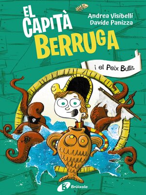 cover image of El capità Berruga, 2. El capità Berruga i el Peix Bullit